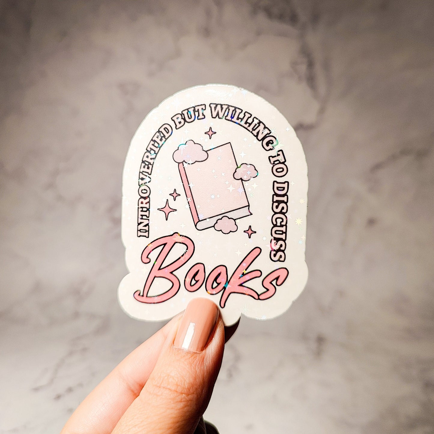 Introverted But Willing to Discuss Books Holographic Sticker