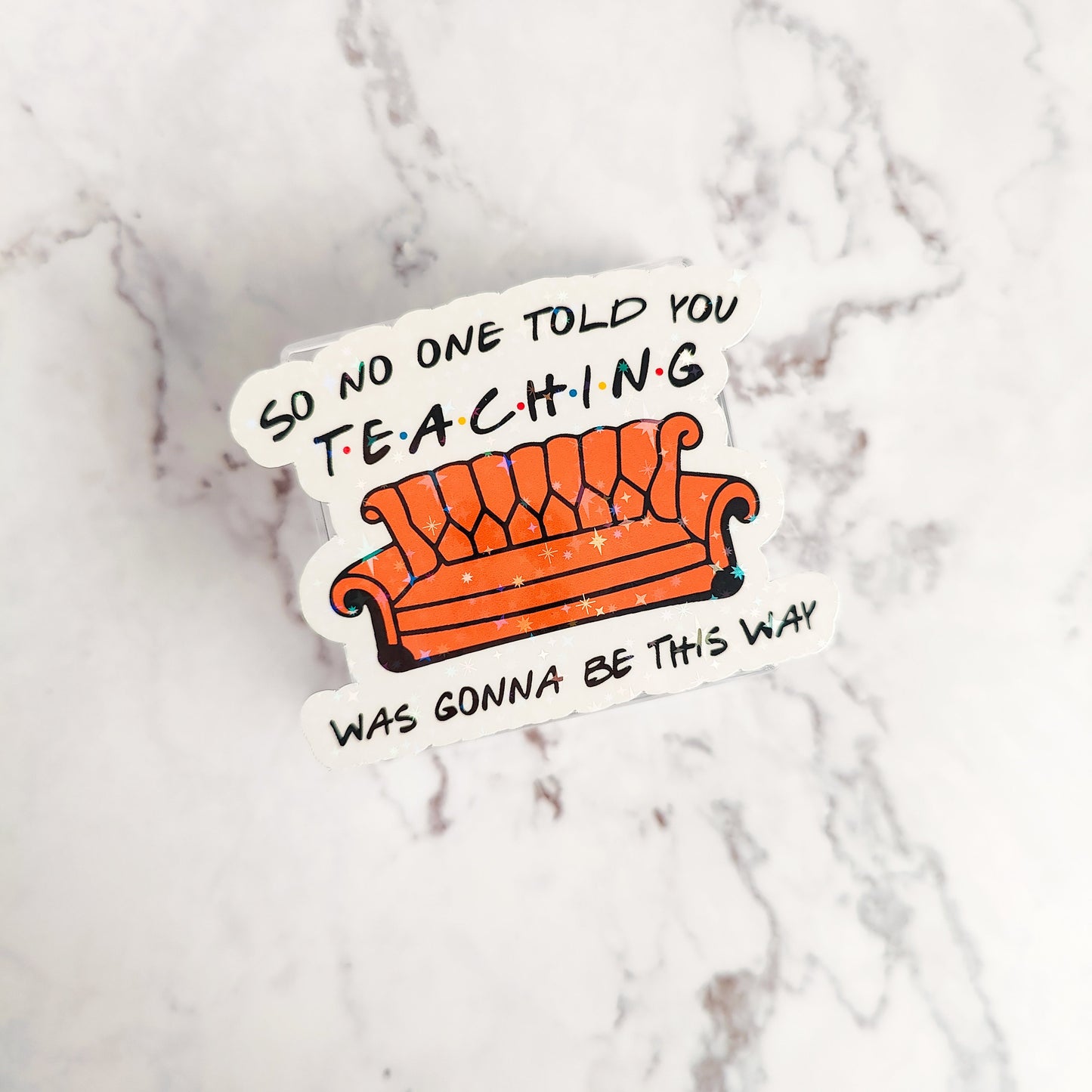 Teacher Friends Couch Holographic Sticker