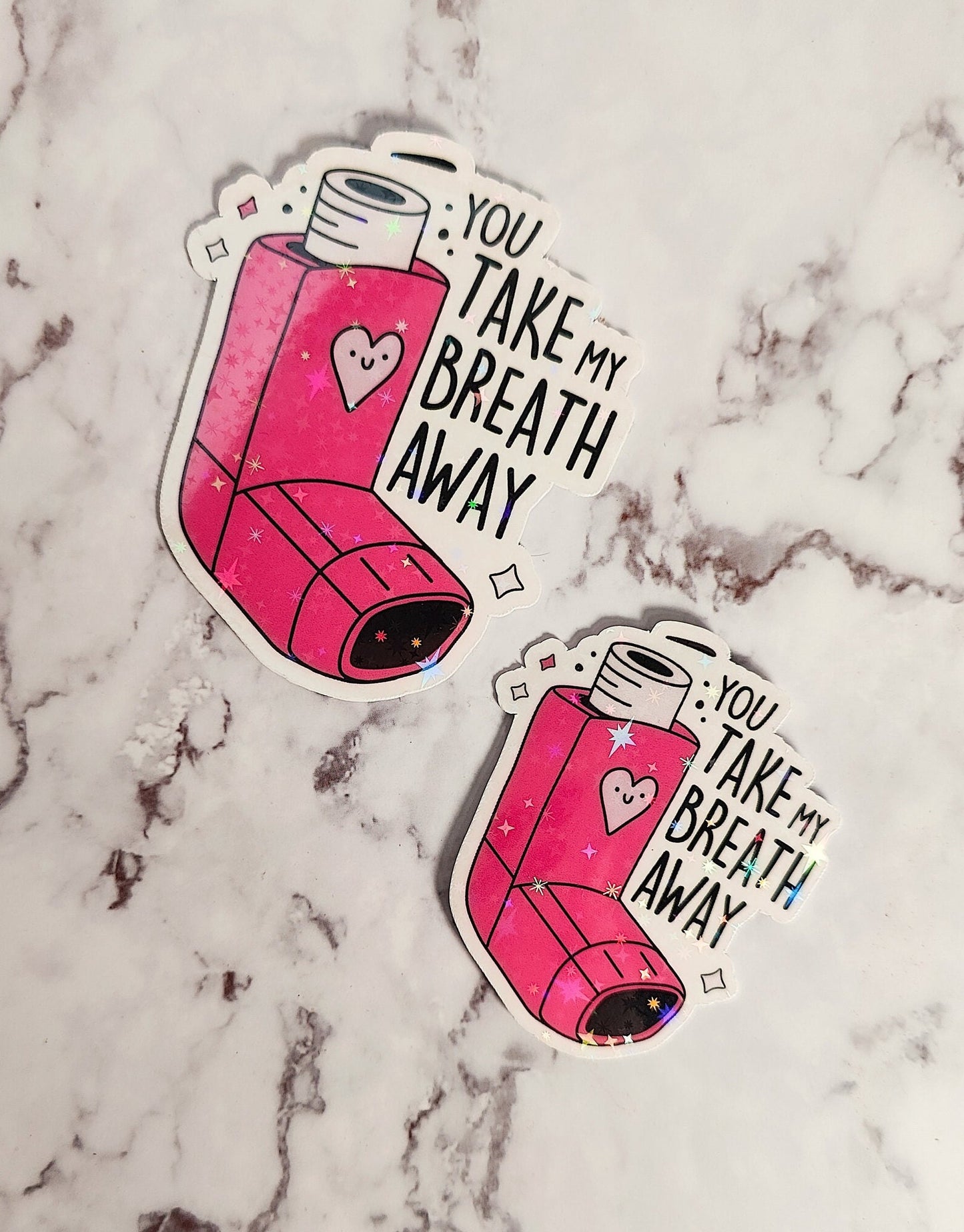 You Take My Breath Away Holographic Sticker