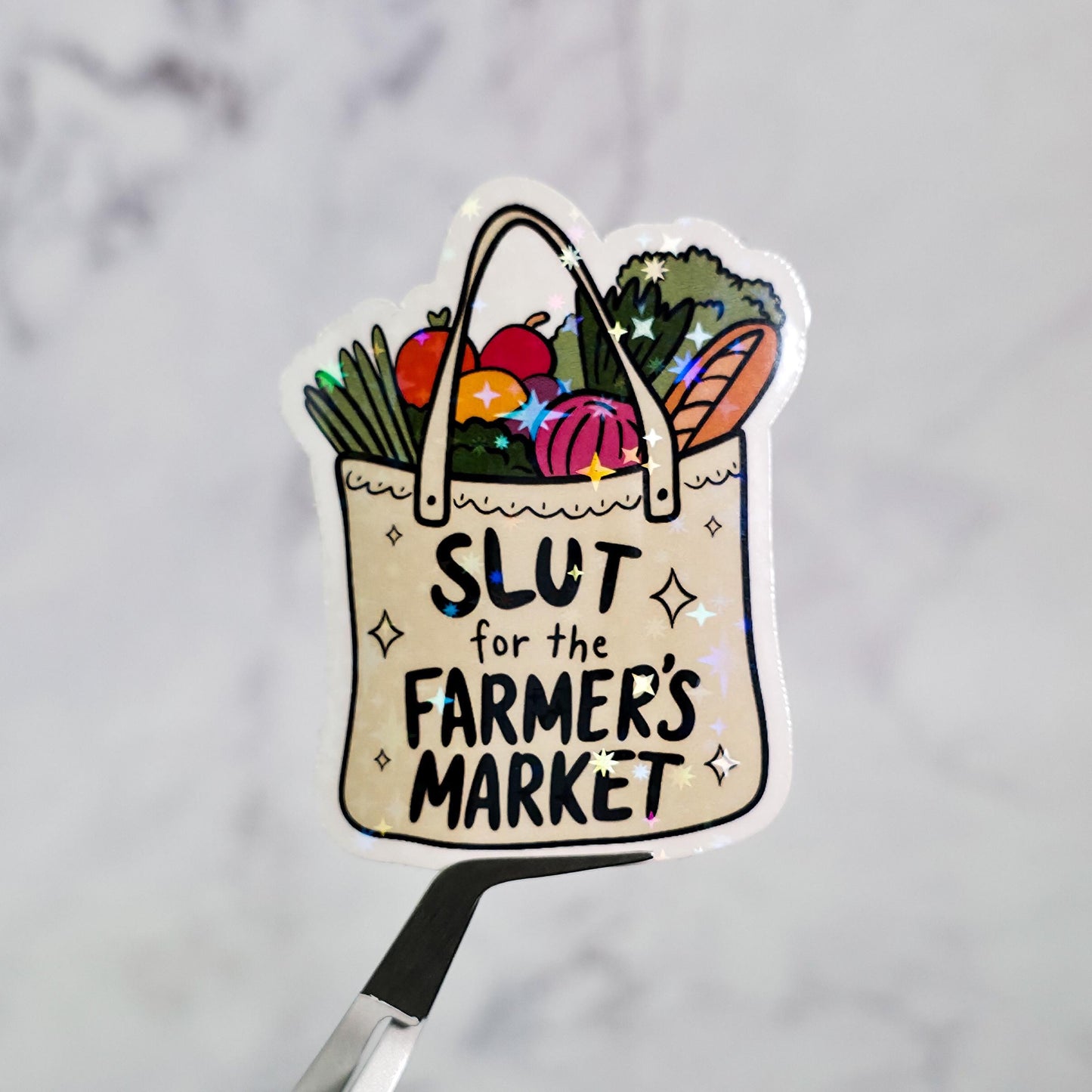 Slut For The Farmers Market Holographic Sticker