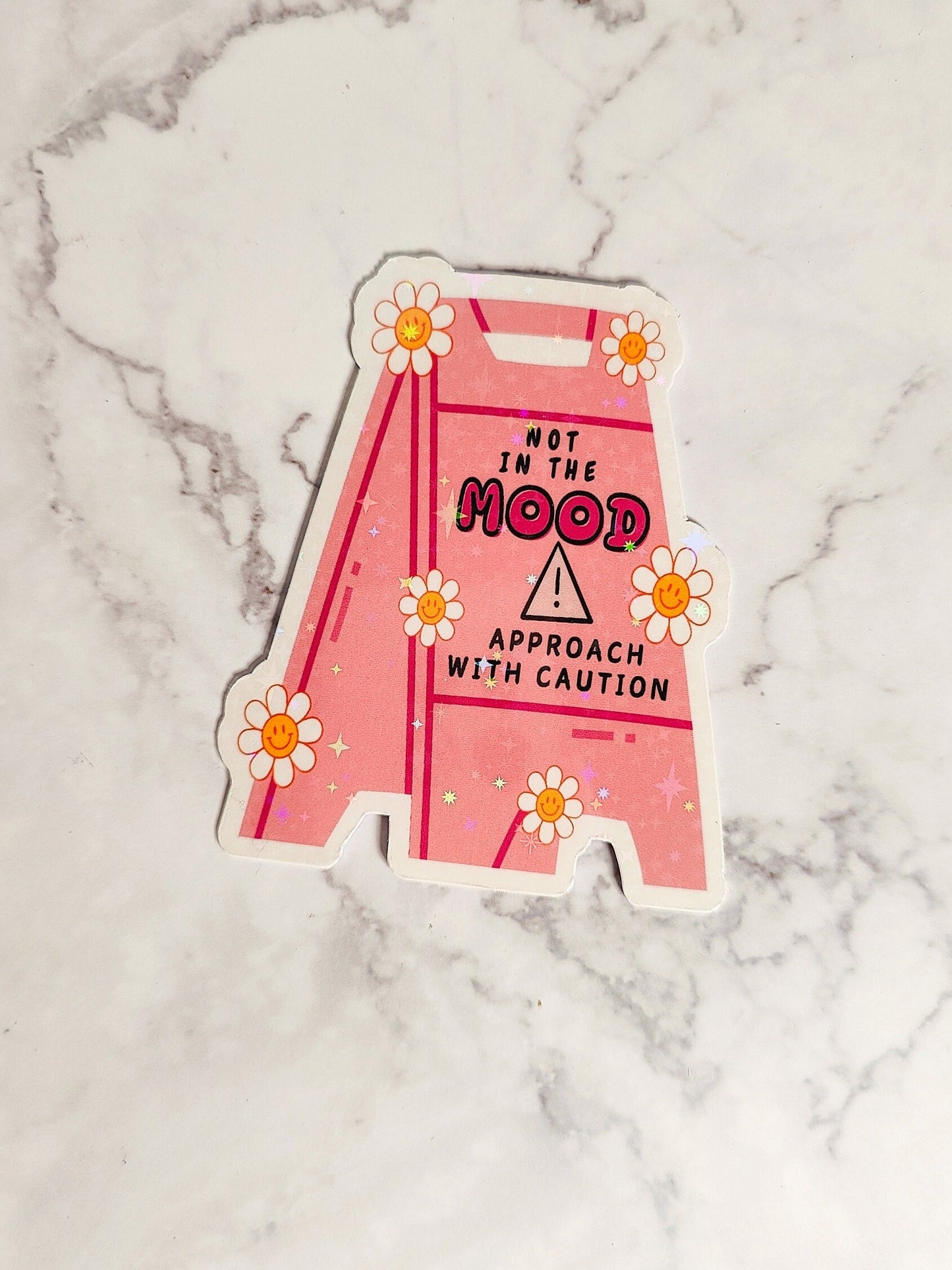 Not In The Mood Caution Sign Holographic Sticker