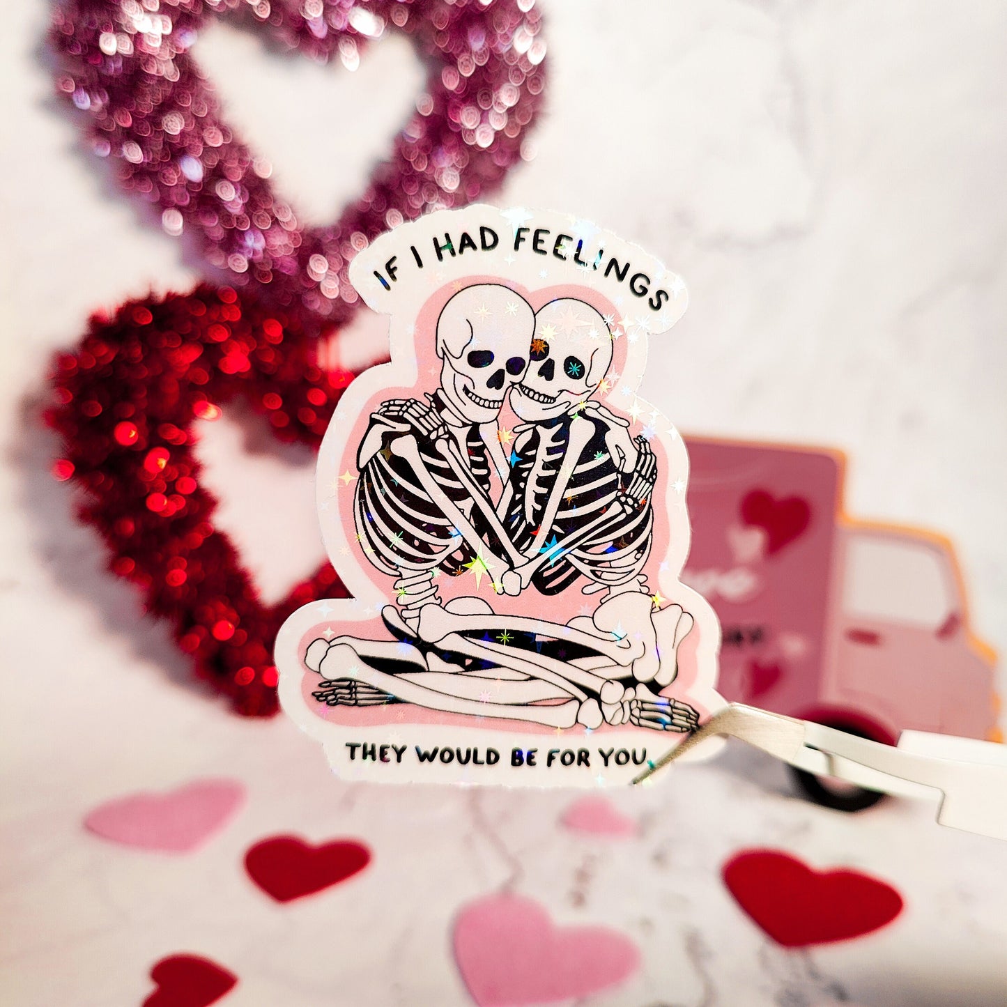 If I Had Feelings Holographic Sticker