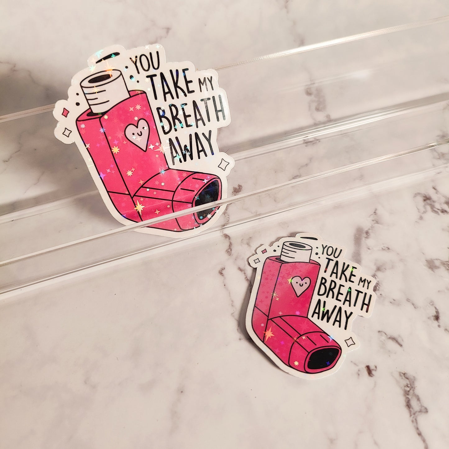 You Take My Breath Away Holographic Sticker