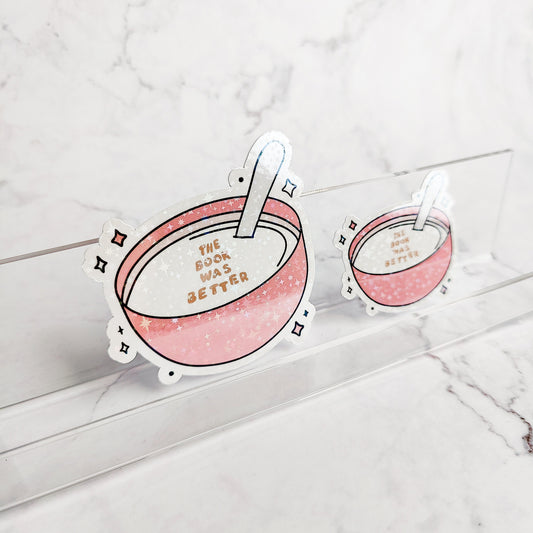 The Book Was Better Holographic Sticker