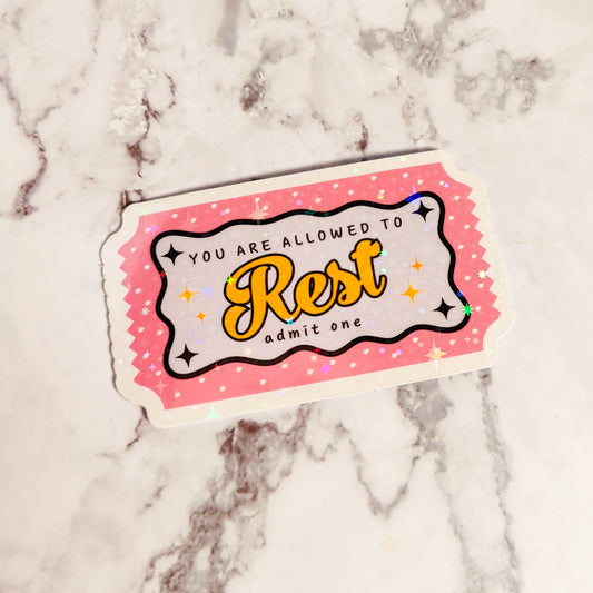You Are Allowed To Rest Holographic Sticker
