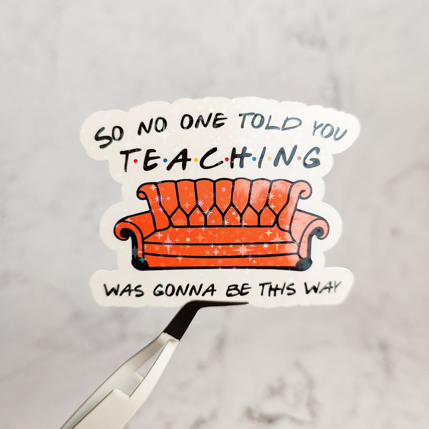 Teacher Friends Couch Holographic Sticker