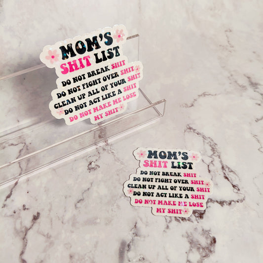 Mom's Shit List Holographic Sticker