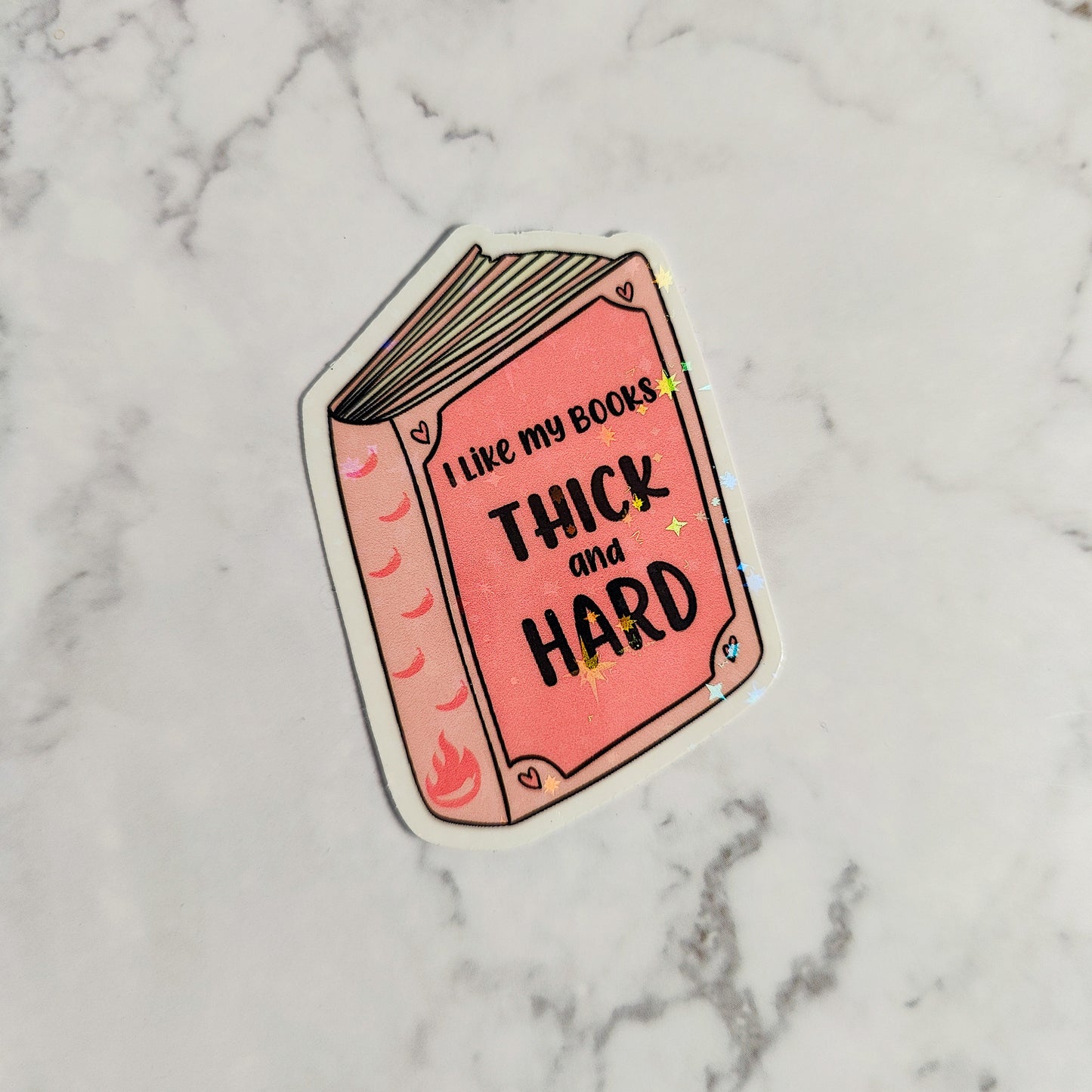 I Like My Books Thick And Hard Holographic Sticker