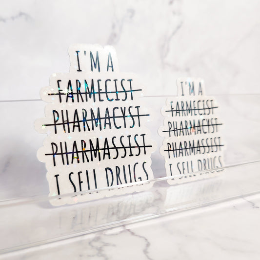 I Sell Drugs Funny Pharmacist Holographic Sticker