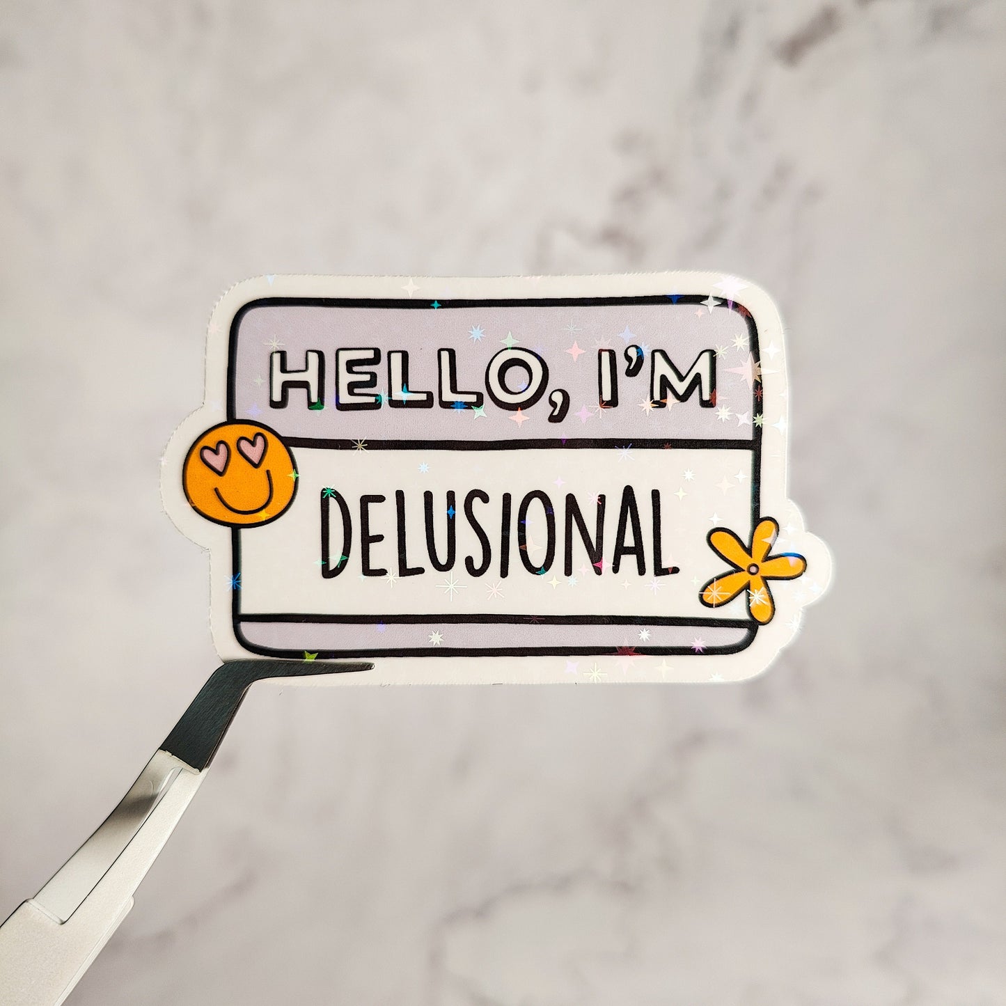 Hello I'm Anxious & Delusional Holographic Sticker