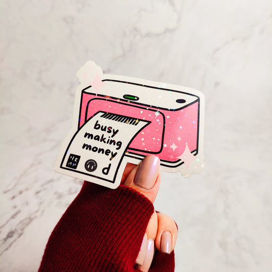 Busy Making Money Holographic Sticker