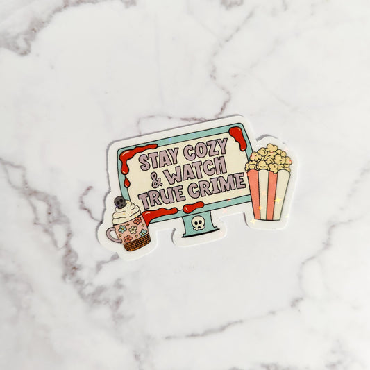 Stay Cozy And Watch True Crime Holographic Sticker