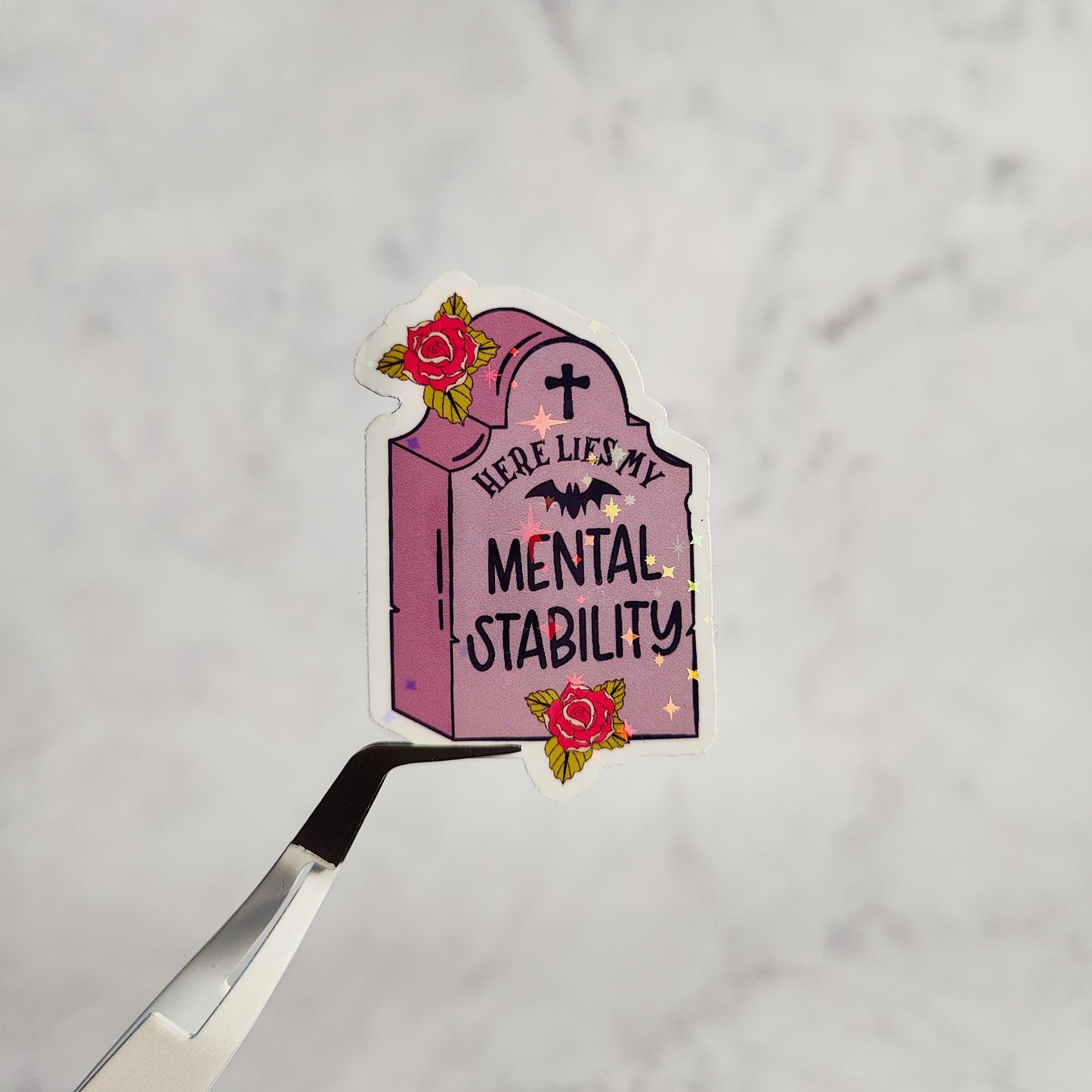 Here Lies My Mental Stability Holographic Sticker