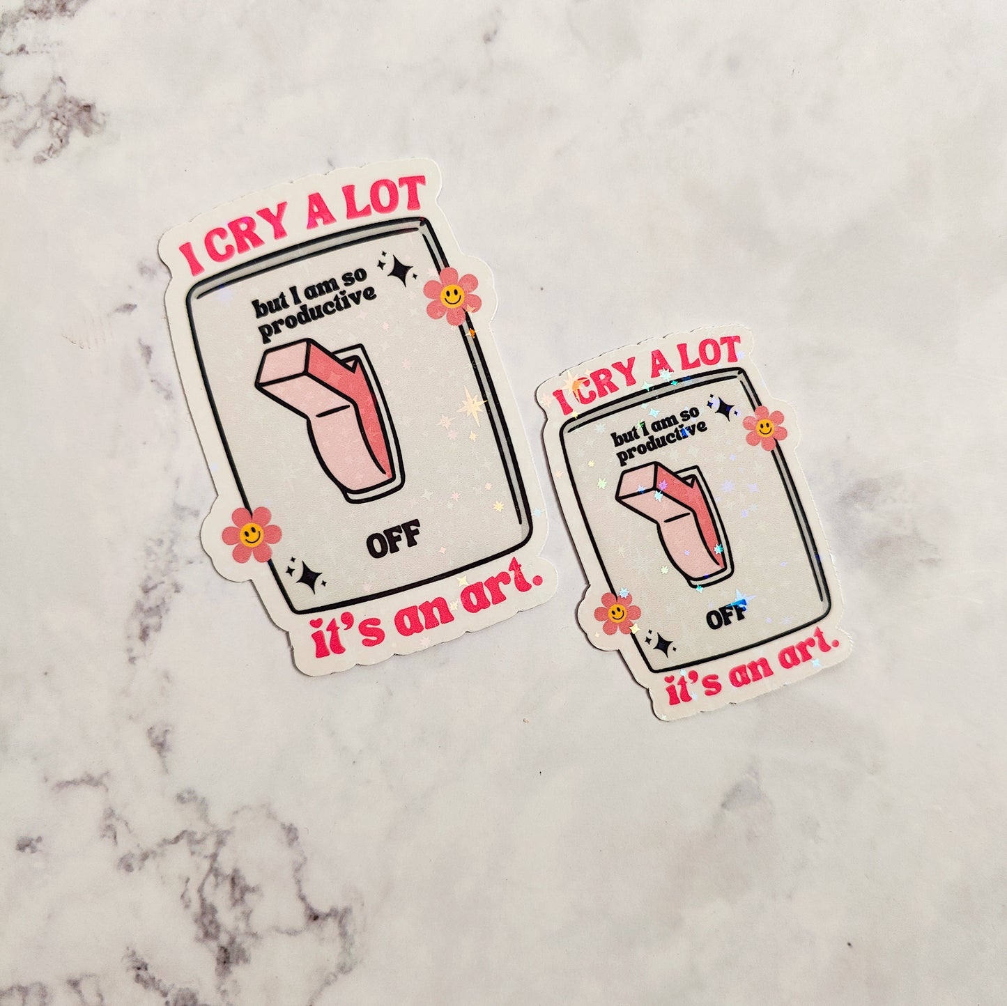 I Cry A Lot Holographic Sticker