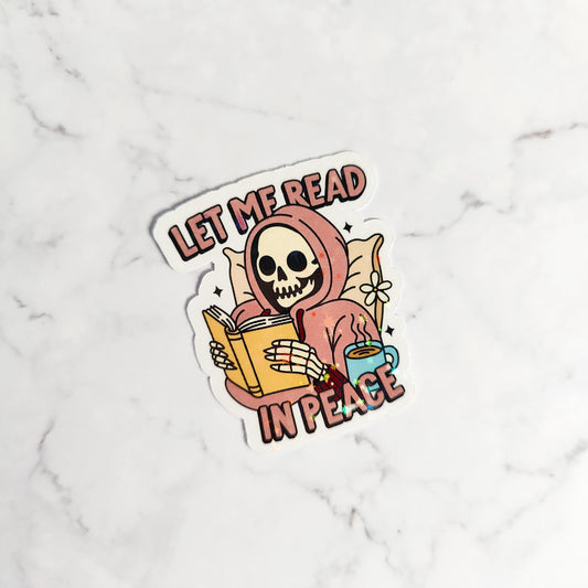 Let Me Read In Peace Skelly Holographic Sticker, Bookish Skeleton Sticker, Booktok Laptop/Water Bottle Sticker, Spooky Bookworm Gift