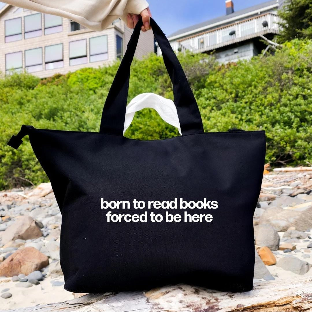 Born To Read Books Forced To Be Here Jumbo Tote Bag, Extra Large Tote, Bookish Bag, Reusable Overnight Cotton Bag, Bookworm Tote Gift