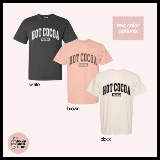 Hot Cocoa Weather T-Shirt: Soft Cotton Tee