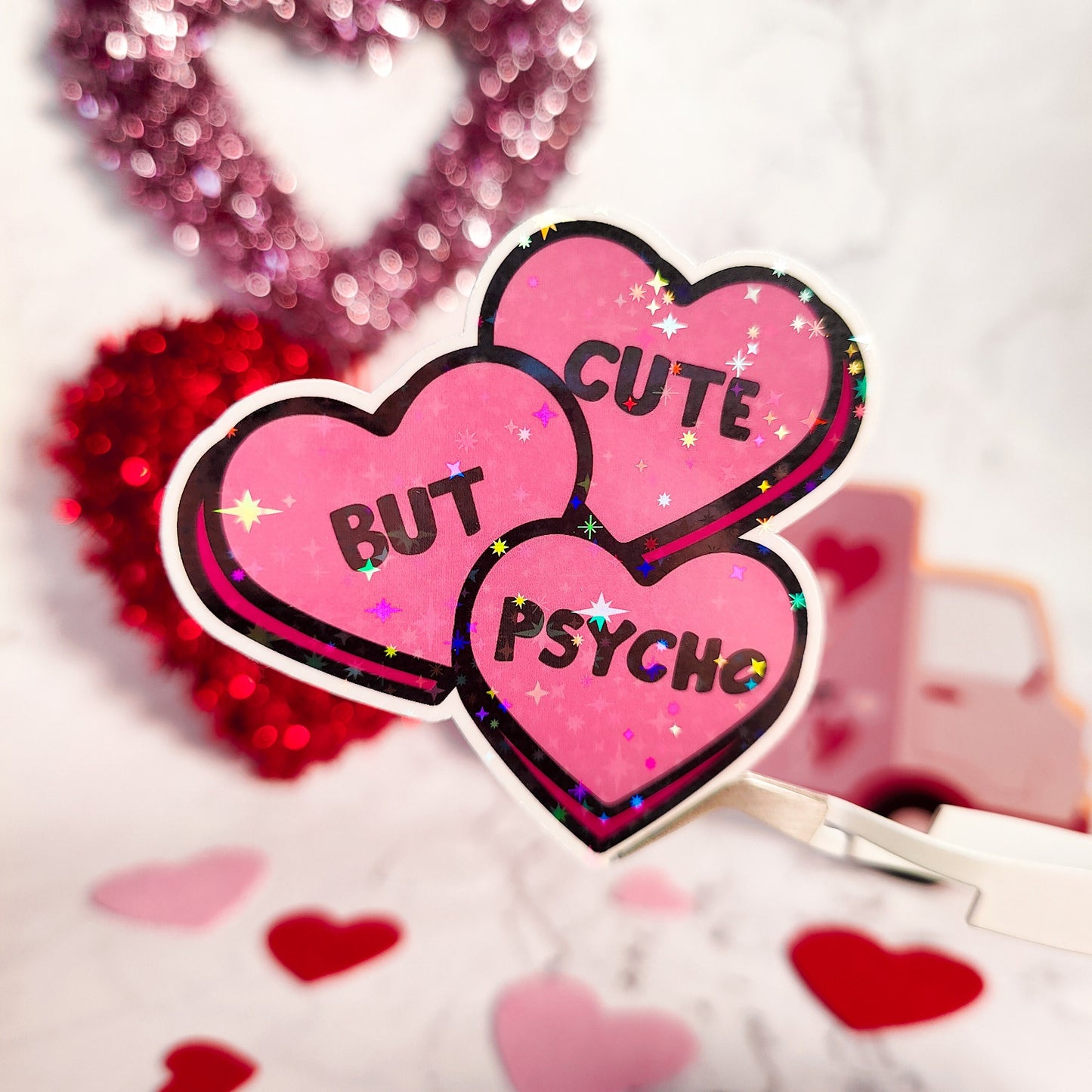 Cute But Psycho Holographic Sticker