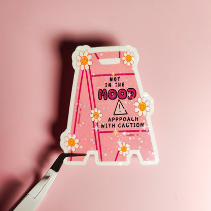 Not In The Mood Caution Sign Holographic Sticker