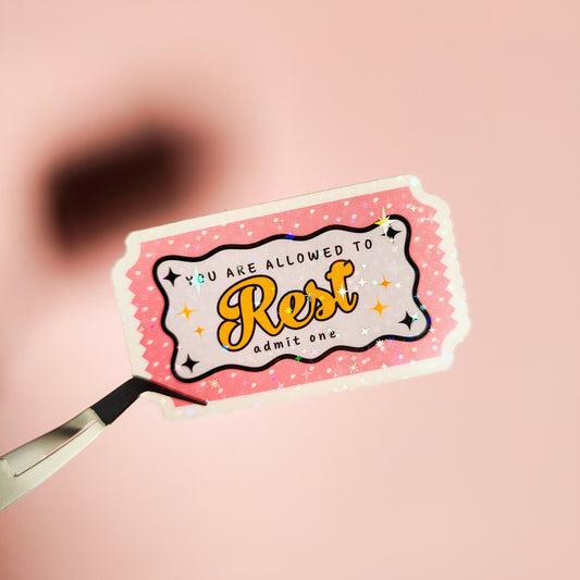 You Are Allowed To Rest Holographic Sticker