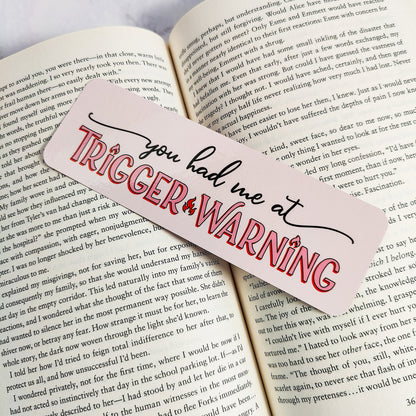 You Had Me At Trigger Warning Bookmark