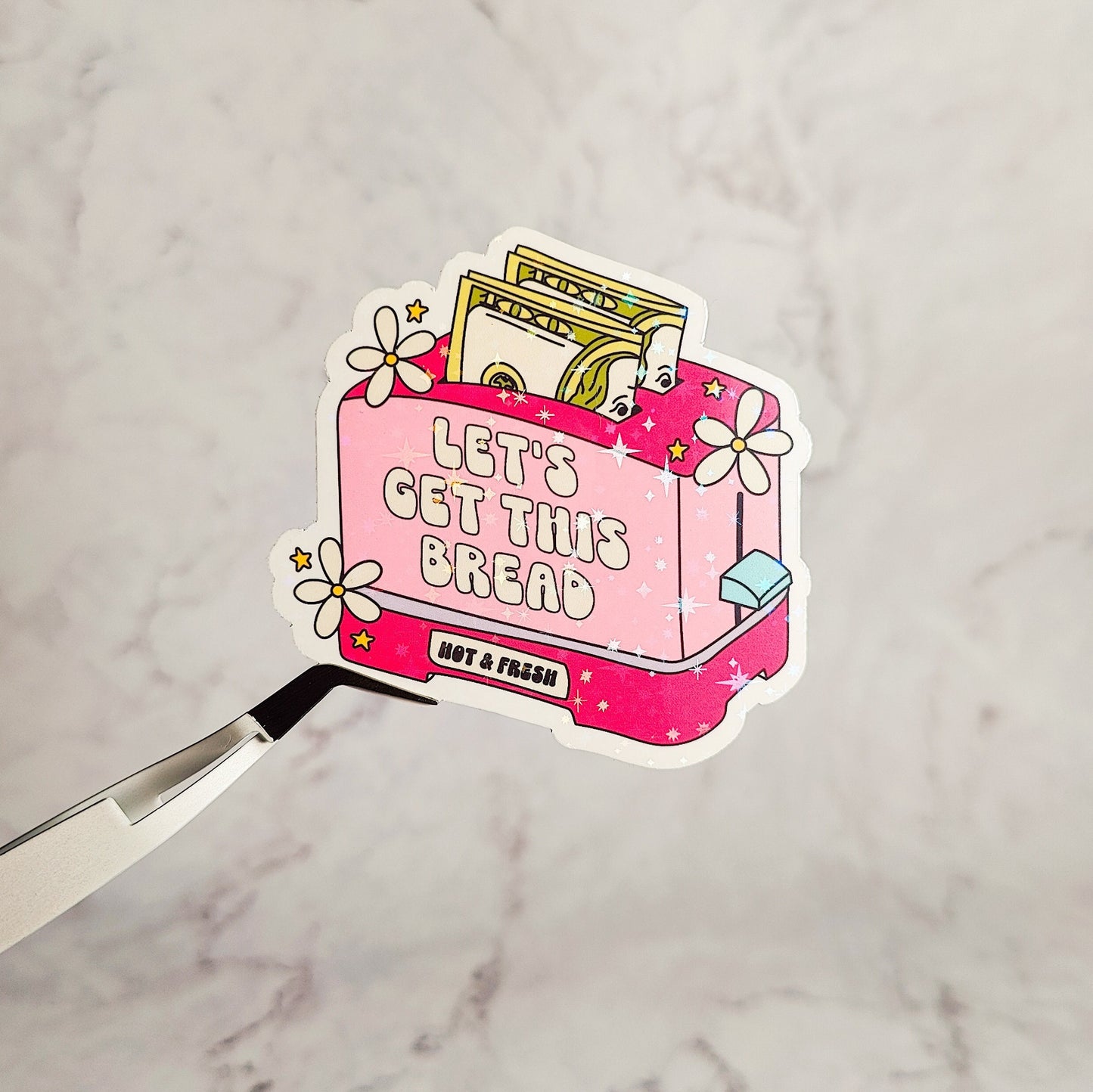 Let's Get This Bread Holographic Sticker