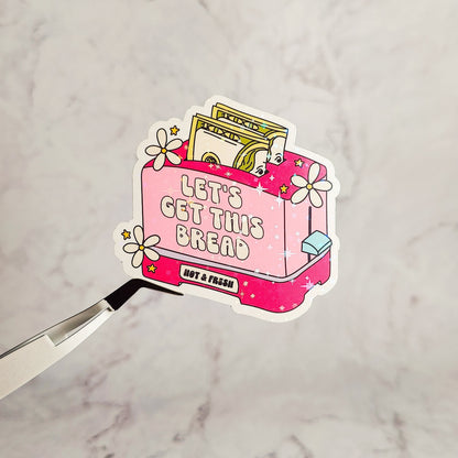 Let's Get This Bread Holographic Sticker