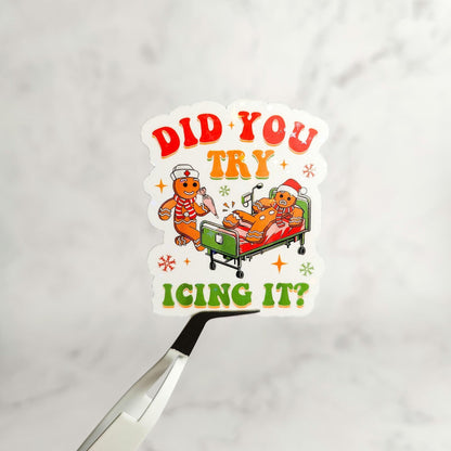 Did You Try Icing It Holographic Stickerer