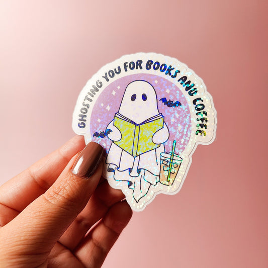 Ghosting You for Books and Coffee Holographic Sticker