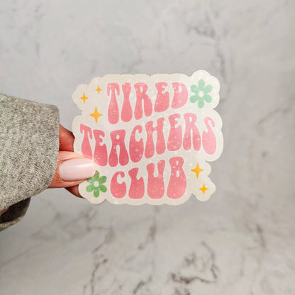 Cool Tired Teachers Club Holographic Sticker