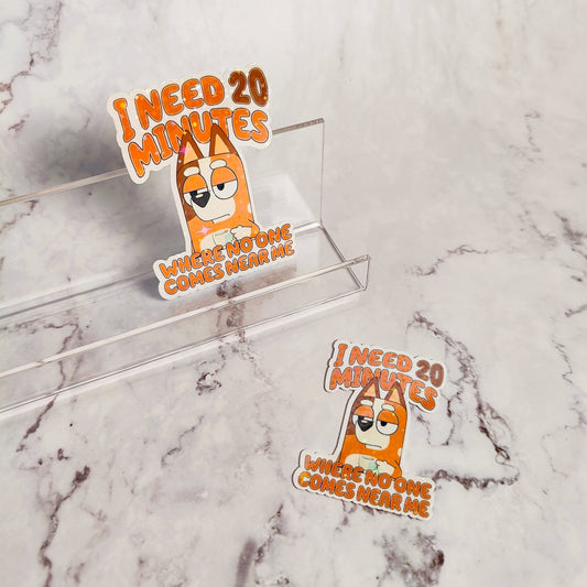 I Need 20 Minutes Where No One Comes Near Me Holographic Sticker