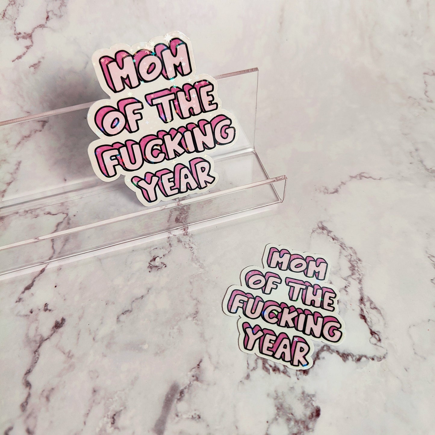 Mom Of The Fucking Year Holographic Sticker