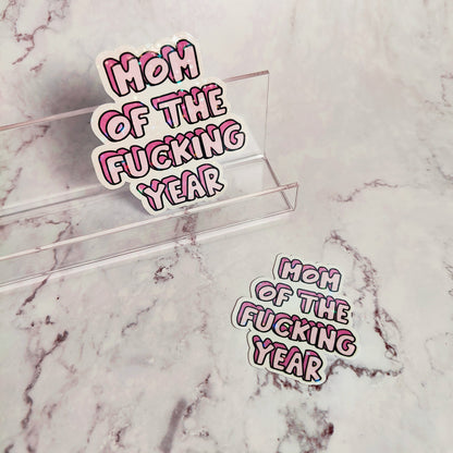 Mom Of The Fucking Year Holographic Sticker