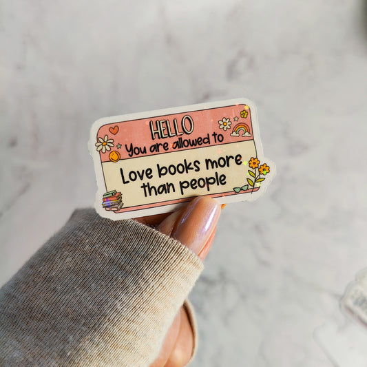 Love Books More Than People Holographic Sticker