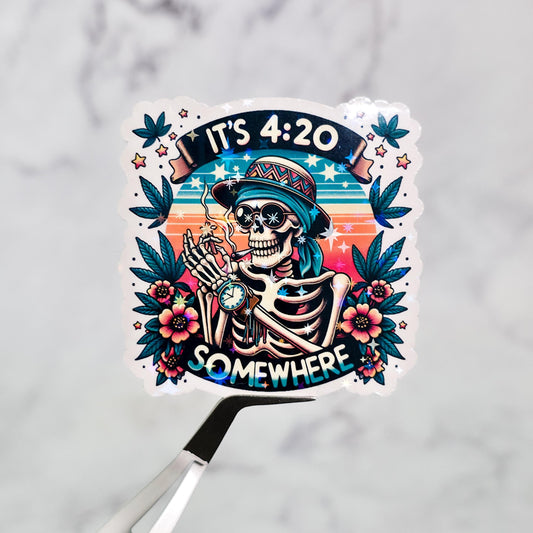 It's 420 Somewhere Holographic Sticker