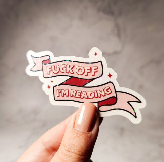Fuck Off I'm Reading Holographic Sticker