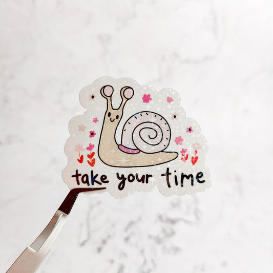 Take Your Time Holographic Sticker