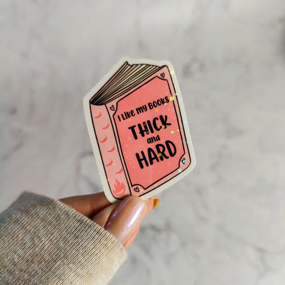 I Like My Books Thick And Hard Holographic Sticker