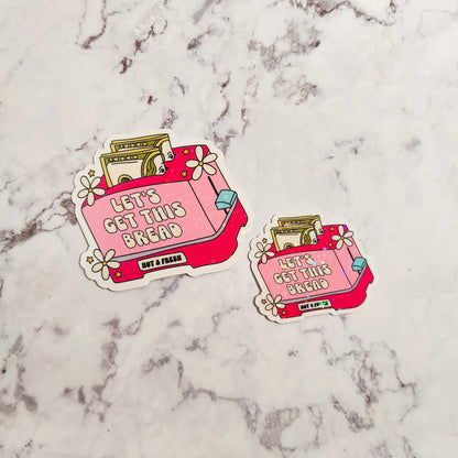 Let's Get This Bread Holographic Sticker