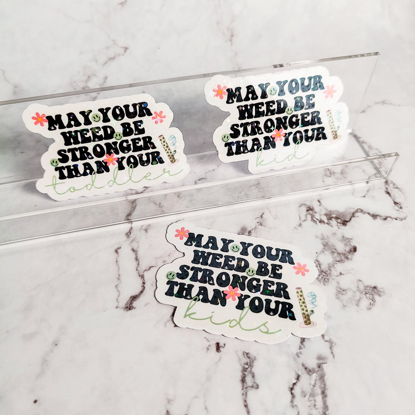 May Your Cannabis Be Stronger Holographic Sticker