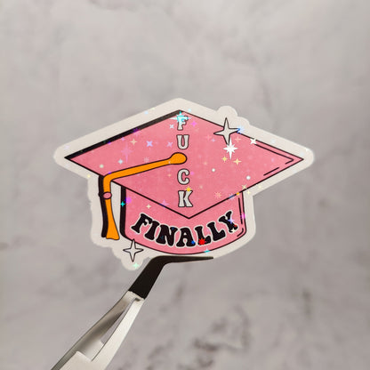 Fuck Finally Graduation Cap Holographic Sticker