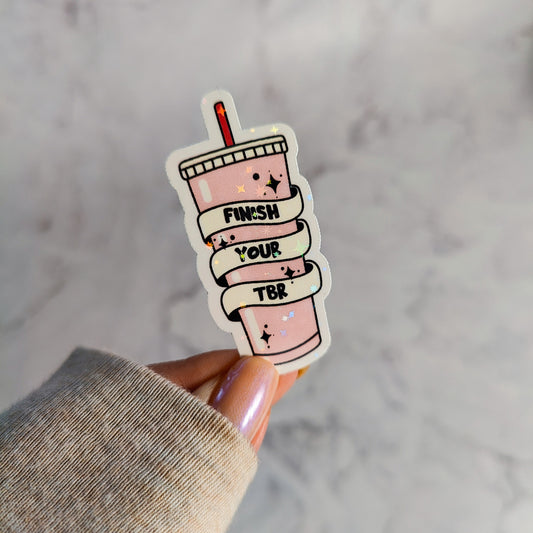 Finish Your TBR Tumbler Holographic Sticker