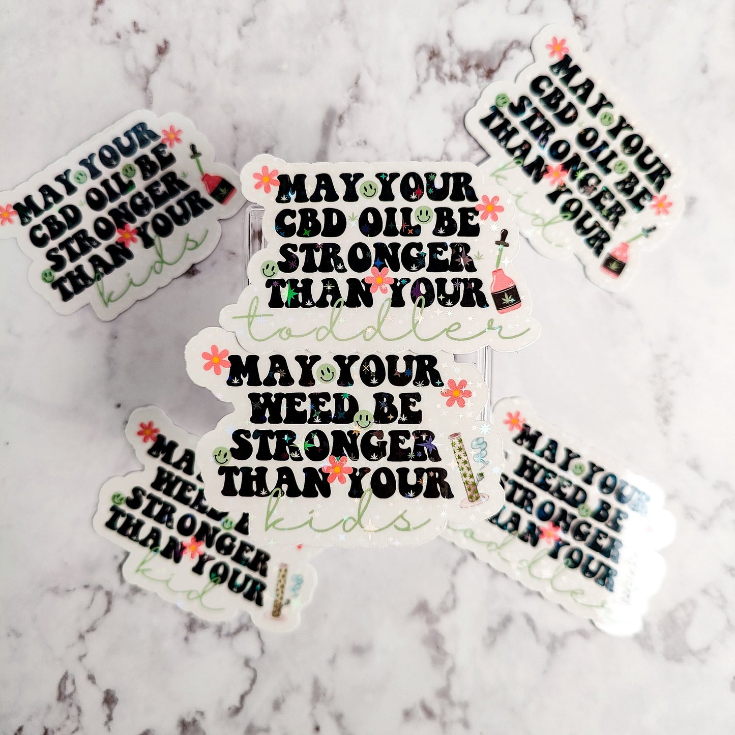May Your Cannabis Be Stronger Holographic Sticker