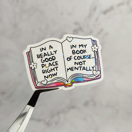 In A Really Good Place Holographic Sticker