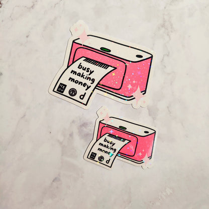 Busy Making Money Holographic Sticker