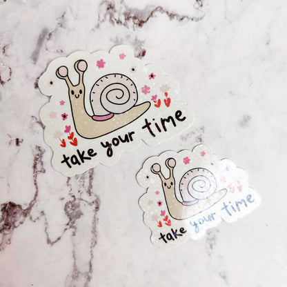 Take Your Time Holographic Sticker
