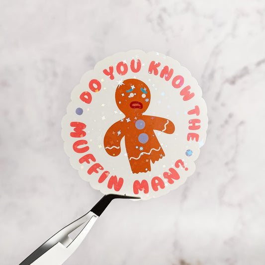 Do You Know The Muffin Man Holographic Sticker