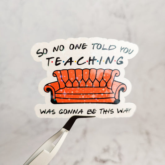 Teacher Friends Couch Holographic Sticker