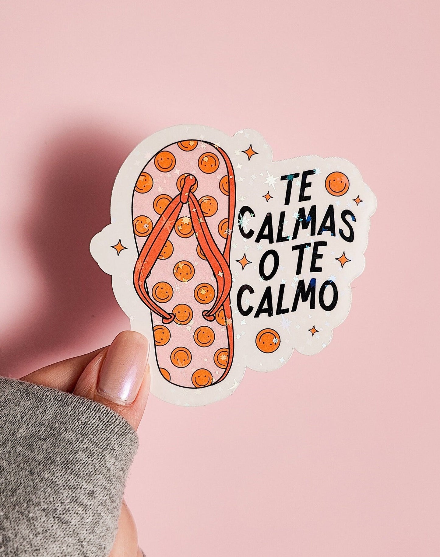 Te Calmas O Te Calmo Chancla Holographic Sticker