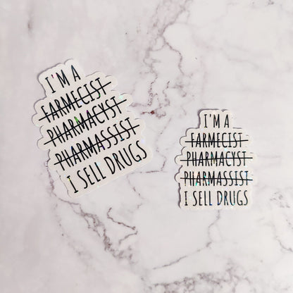 I Sell Drugs Funny Pharmacist Holographic Sticker